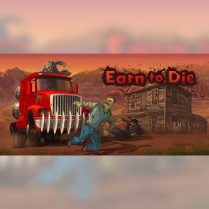 Earn to Die